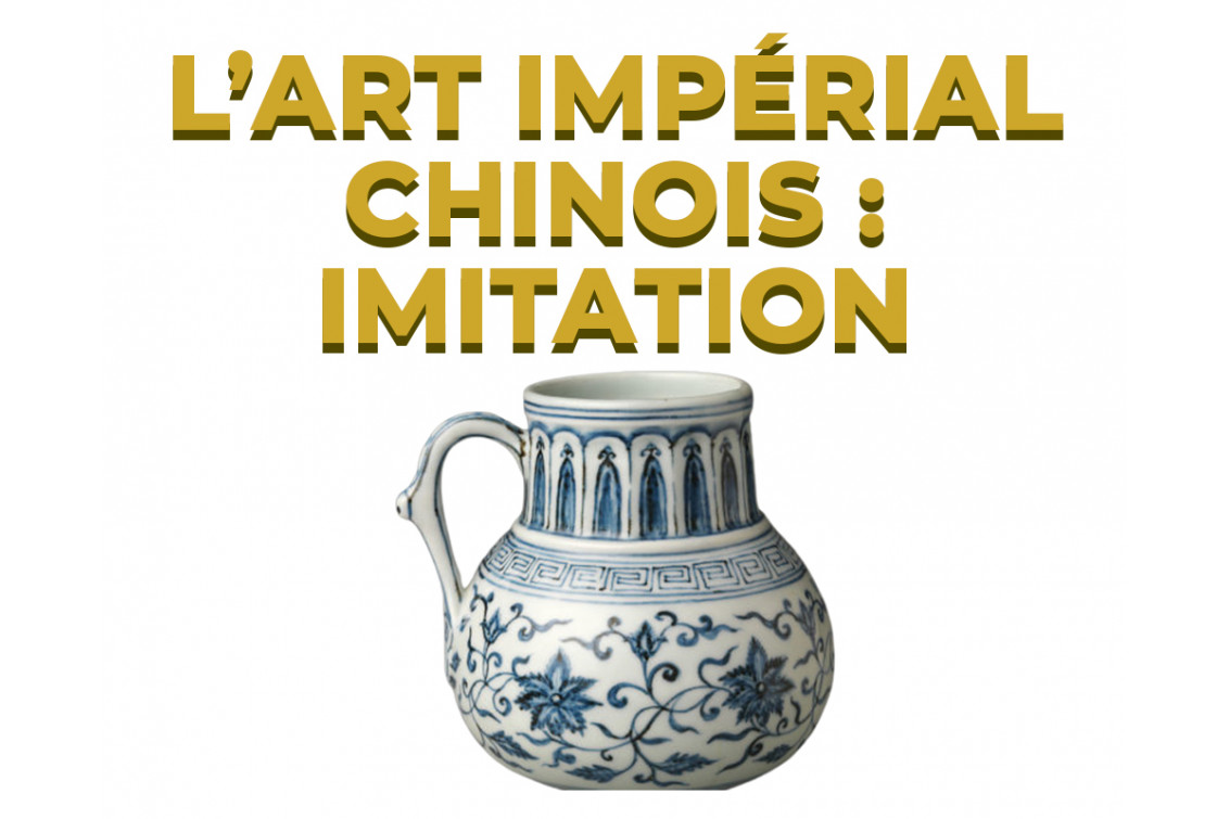L'art impérial chinois : imitations et troubles dynastiques
